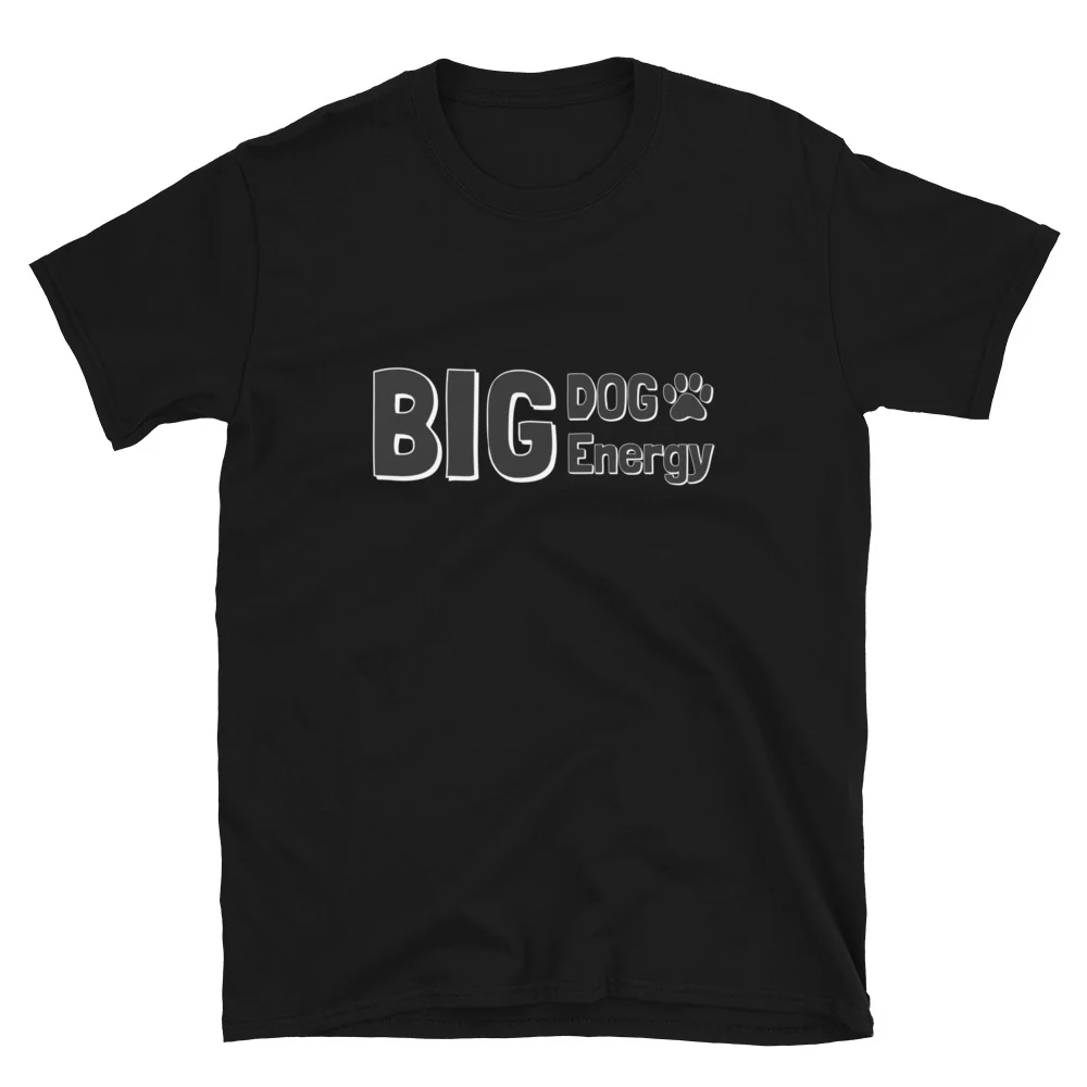 Big Dog Energy T-Shirt - Image 2