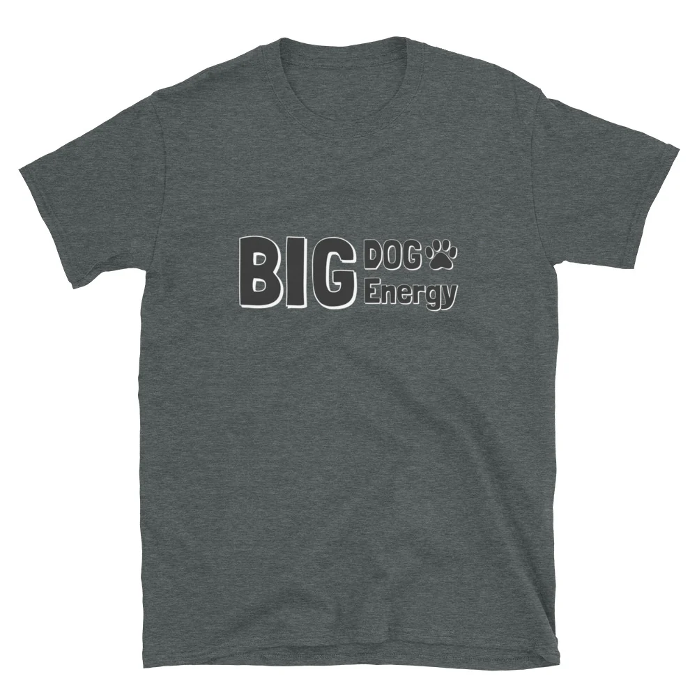 Big Dog Energy T-Shirt - Image 4