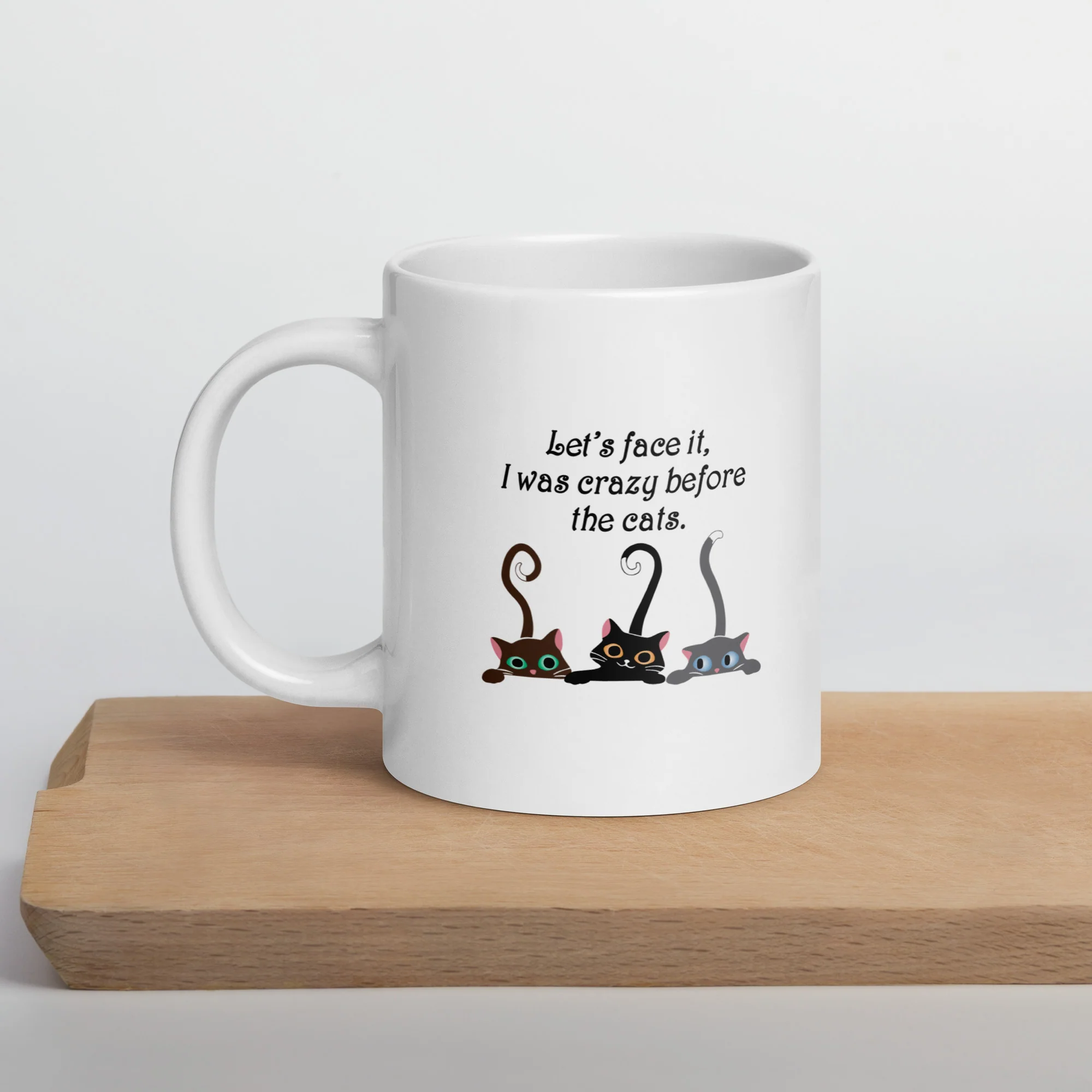 Crazy Before The Cats Mug