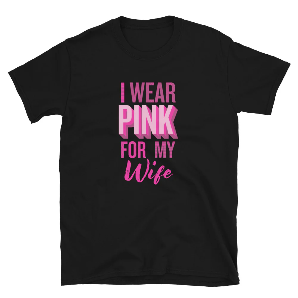 I Wear Pink For My Wife T-Shirt - Image 3