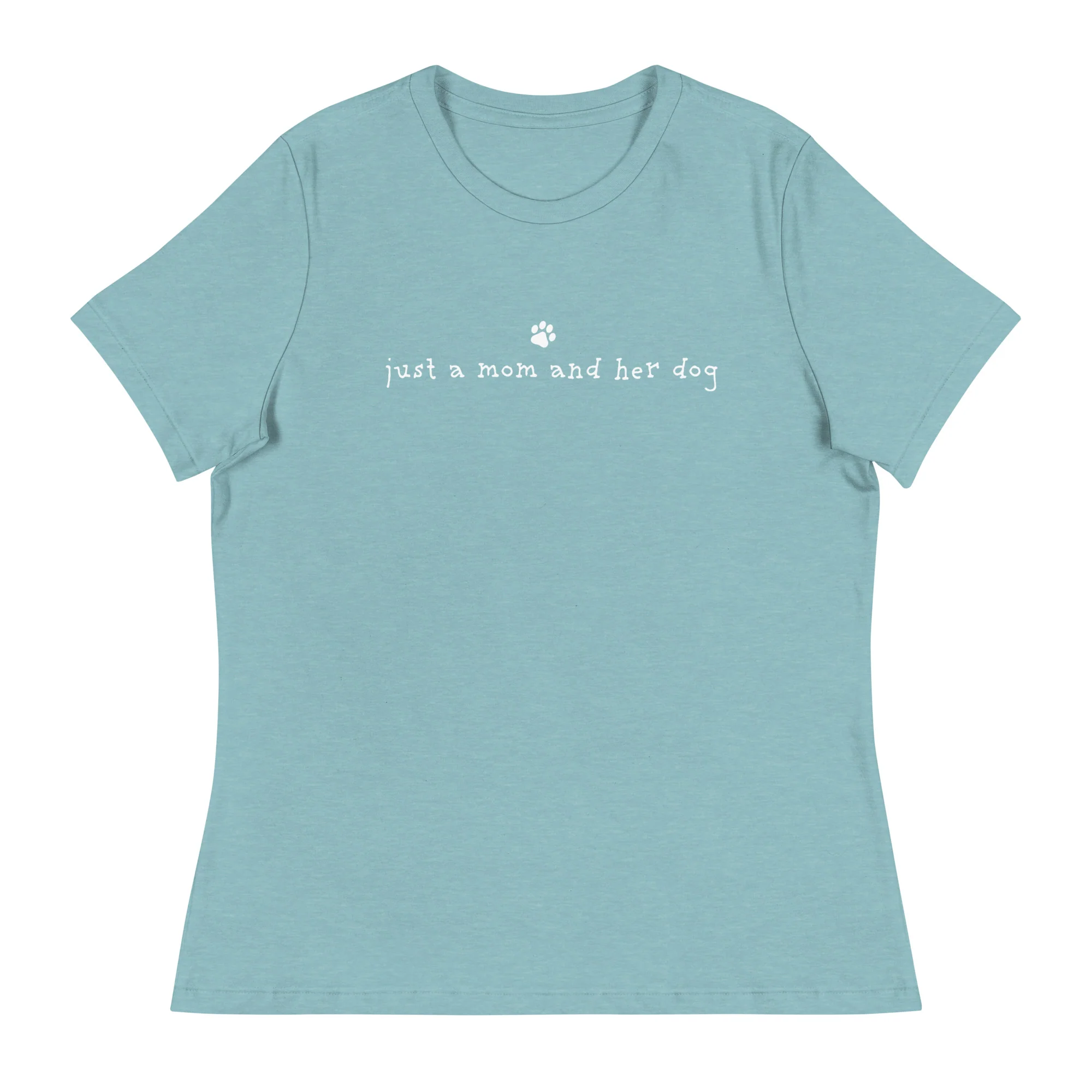 Just A Mom & Her Dog Women's Relaxed T-Shirt