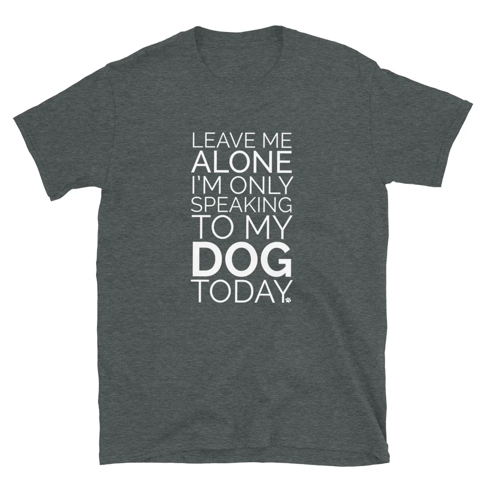 Leave Me Alone Dog T-Shirt - Image 4