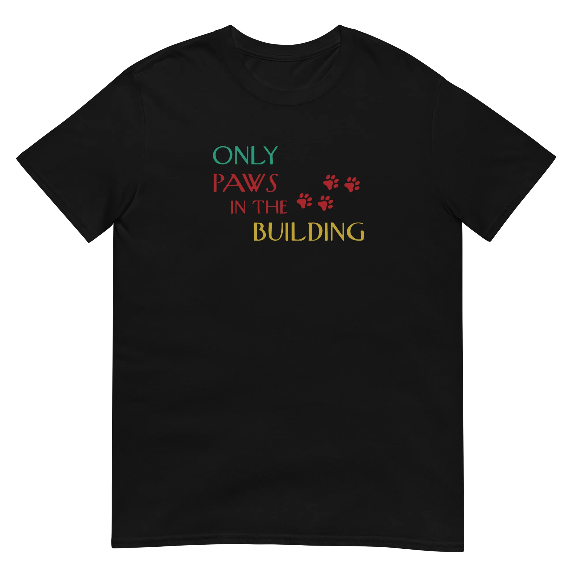 Only Paws in the Building T-Shirt - Image 2