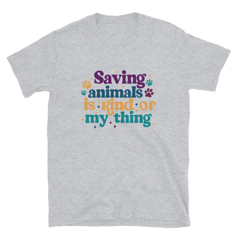 Saving Animals is Kind of My Thing T-Shirt - Image 15