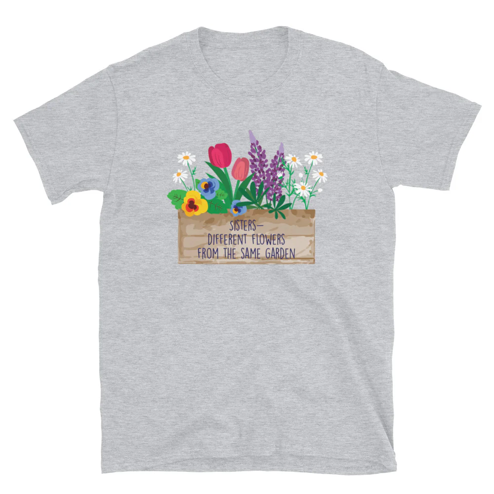 Sisters From the Same Garden T-Shirt - Image 5