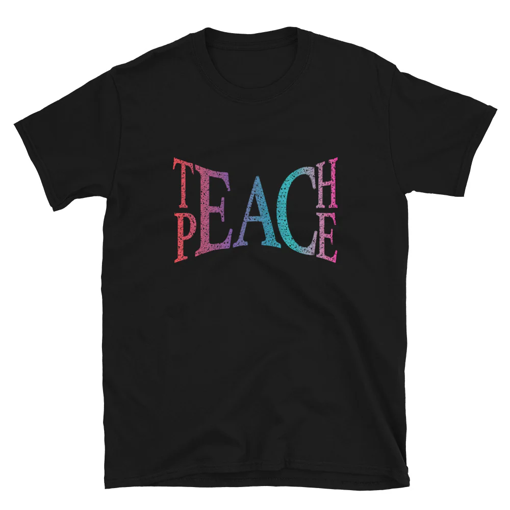 Teach Peace T-Shirt - Image 4