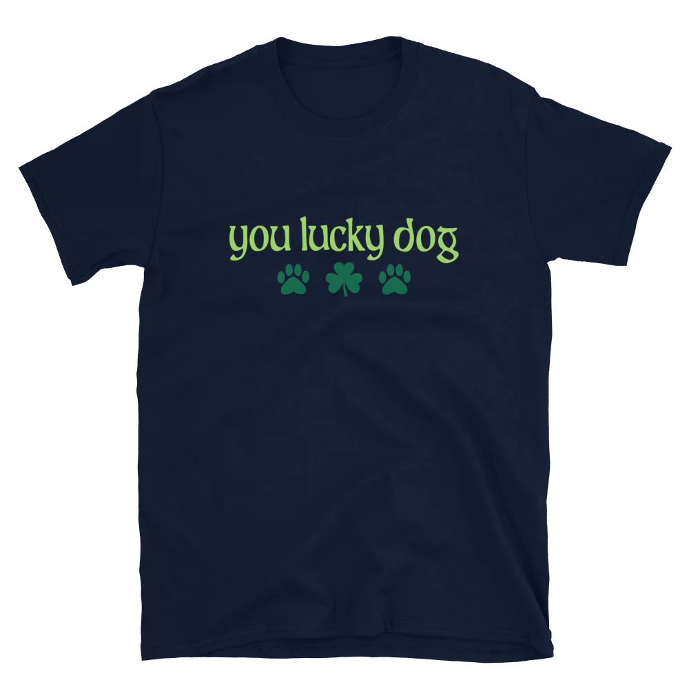 You Lucky Dog T-Shirt - Image 3