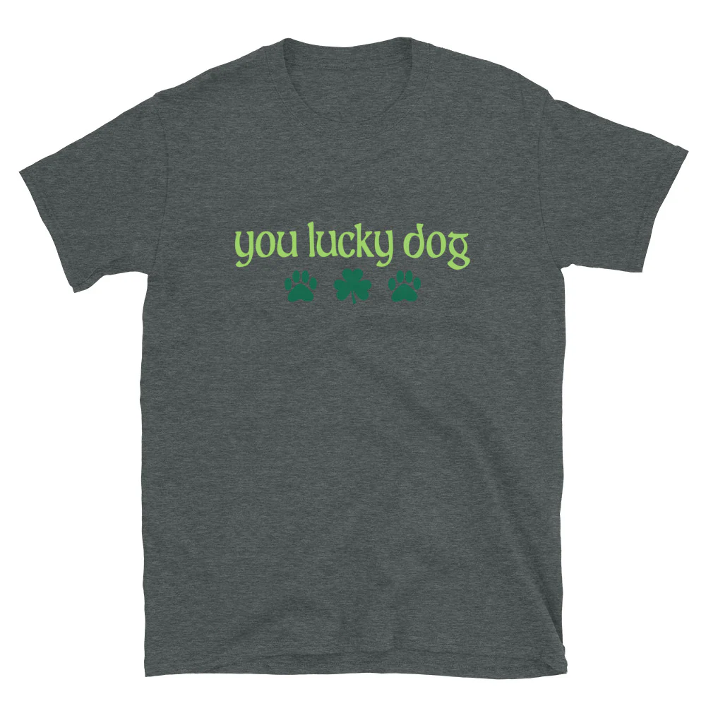 You Lucky Dog T-Shirt - Image 4